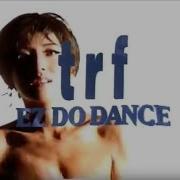 Trf Ez Do Dance