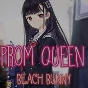 Nightcore Prom Queen Beach Bunny