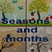 Seasons And Months In English Времена Года И Месяцы На Английском Языке