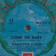 Manhattan Claude Come On Baby Instrumental Version