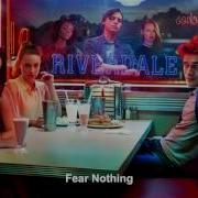 Riverdale Cast Fear Nothing Riverdale 1X01 Music Hd