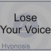 Hypnosis Lose Your Voice