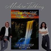 Modern Talking Who Will Save The World Remix