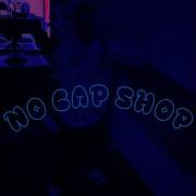 No Cap Shop Remix