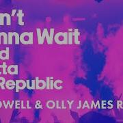 Don T Wanna Wait Club Mix