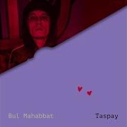 Taspay Bul Mahabbat