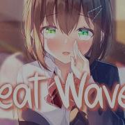 Nightcore Heat Waves