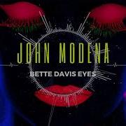 John Modena Bette Davis Eyes