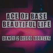 Ace Of Base Beautiful Danse 2 Disko