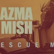 Plazma Rescue Me