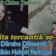 Wanita Tercantik Se Asia Dilraba Dilmurat Bikin Heboh Dengan Drama Cinta Abadi Seindah Mimpi