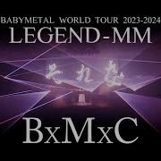 Babymetal Bxmxc Live Blu Ray Dvd Babymetal World Tour 2023 2024 Legend Mm