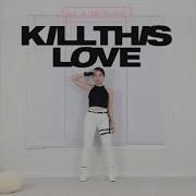 Kill This Love Cover