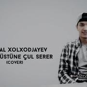 Akmal Xolxodjayev Dam Üstüne Çul Serer