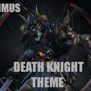 Incendimus Death Knight Theme