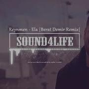 Reynmen Ela Can Demir Kaan Deniz Remix