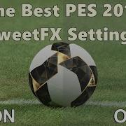 The Best Pes 2017 Sweetfx Settings Playstation4 For Pc