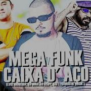 Mega Funk Caixa D Aço