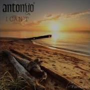 Antonyo I Can T Original Mix