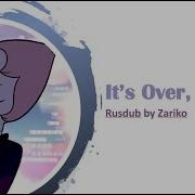 It S Over Isn T It Rus Zariko