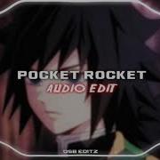 Pocket Rocket Edit Audio