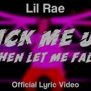 Lil Rae Pick Me Up Then Let Me Fall