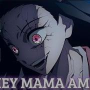 Nezuko Amv Hey Mama ᴴᴰ