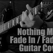 Fade In Fade Out Nothing More Guitar Cover