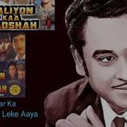 Aaya Main Pyar Ka Paigam Leke Galiyon Ka Badshah 1989 Kishore Hq