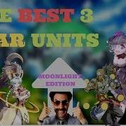 Epic Seven Best 3 Star Moonlight Units Tier List In Description