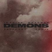 Demons Telykast Remix