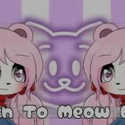 Learn How To Meow Meme Gacha Life