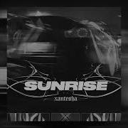 Sunrise Xantesha Slowed Reverb