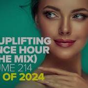 The Uplifting Trance Hour In The Mix Volume 214 Best Of 2024