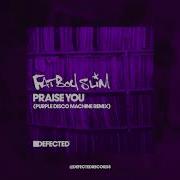 Fatboy Slim Praise You Purple Disco Machine Extended Remix