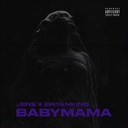 Babymama Feat Bryan King