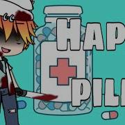 Happy Pills Meme Gacha Life Ft Genderbend