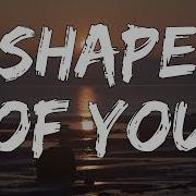 Shape Of You One Hour Long