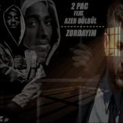 2Pac Feat Azer Bülbül Zordayım Rap In The Arabesque