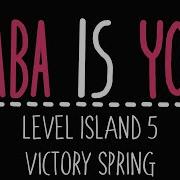 Baba Is You Solitary Island Level 5 Victory Spring Solution