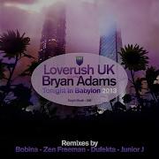 Tonight In Babylon Feat Bryan Adams Bobina Remix