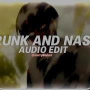 Drunk And Nasty Audio Edit