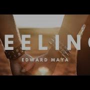 Edward Maya Feeling