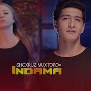 Shoxruz Muxtorov Indama Official Music Video