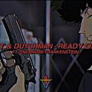 Fukkit Dutchman Ready Or Not Feat Snubnose Frankenstein