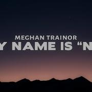 My Name Is No