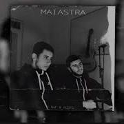 Maiastra Slowed