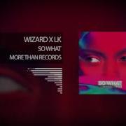 Wizard X Lk So Whay