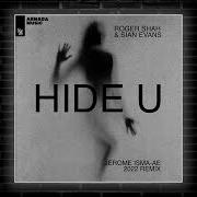 Roger Shah Sian Evans Hide U Jerome Isma Ae Extended 2022 Remix Armada Music