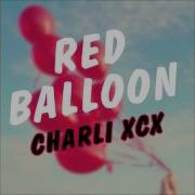 Charli Xcx Red Balloon